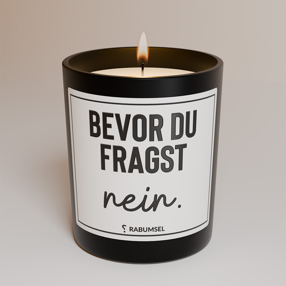 Bevor du fragst nein - Duftkerze