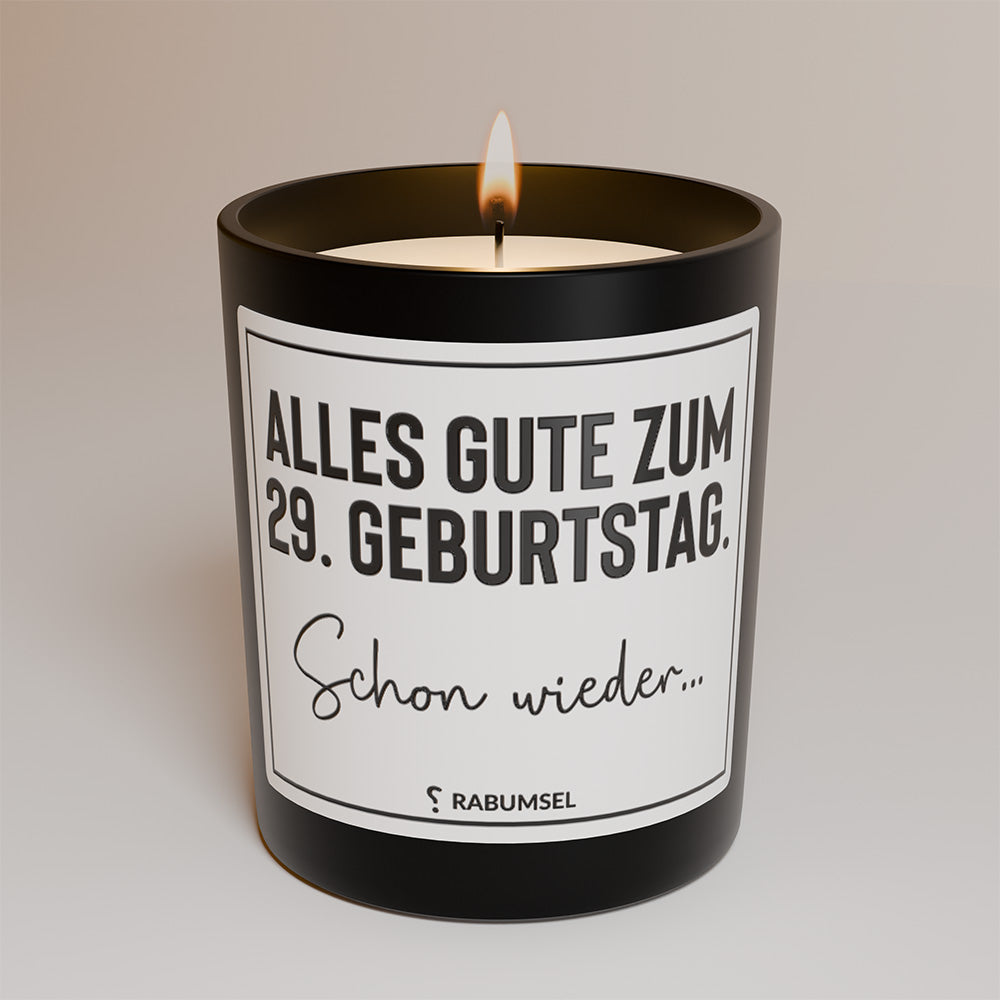 Alles Gute zum 29. Geburtstag... Schon wieder. - Duftkerze
