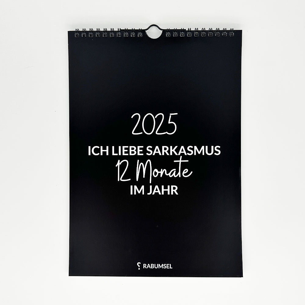 Ich liebe Sarkasmus 2025 - 12 Monate im Jahr - A4 Monatswandkalender