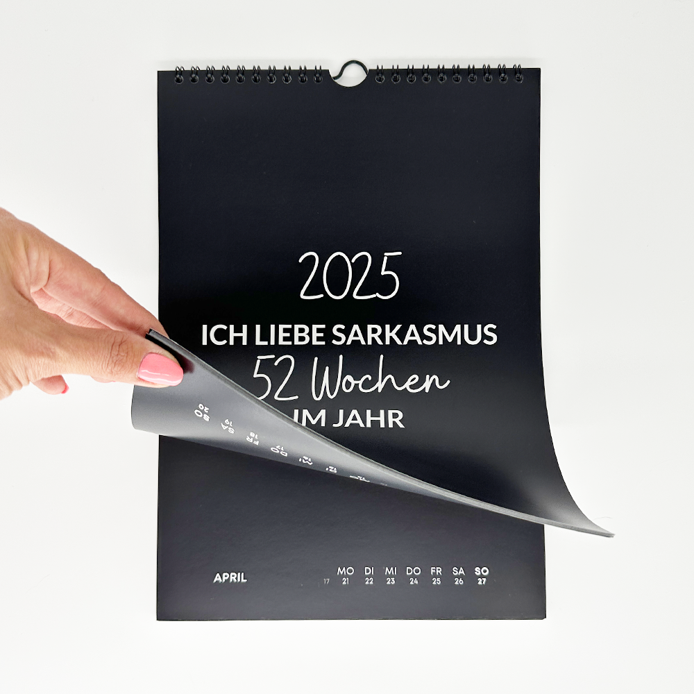 Ich liebe Sarkasmus 2025 - 52 Wochen im Jahr - A4 Wochenwandkalender