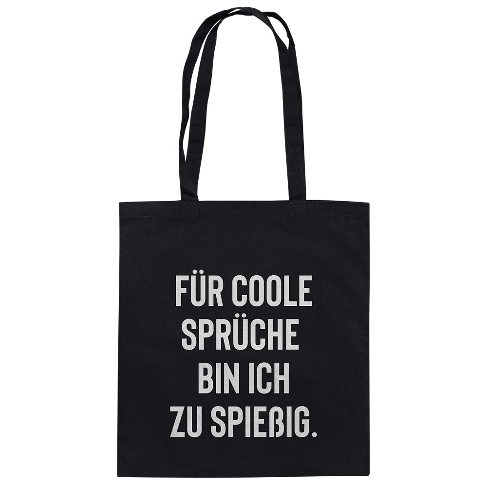 Für coole Sprüche bin ich zu spießig - Tasche