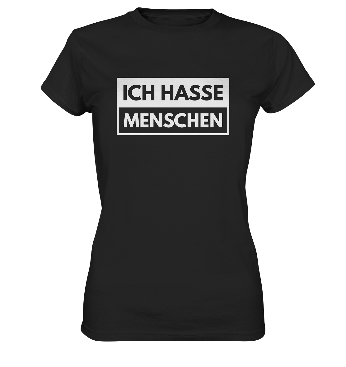 Ich hasse Menschen - Frauen T-Shirt