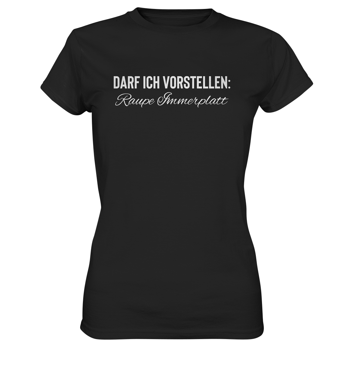 Darf ich vorstellen: Raupe Immerplatt - Frauen T-Shirt