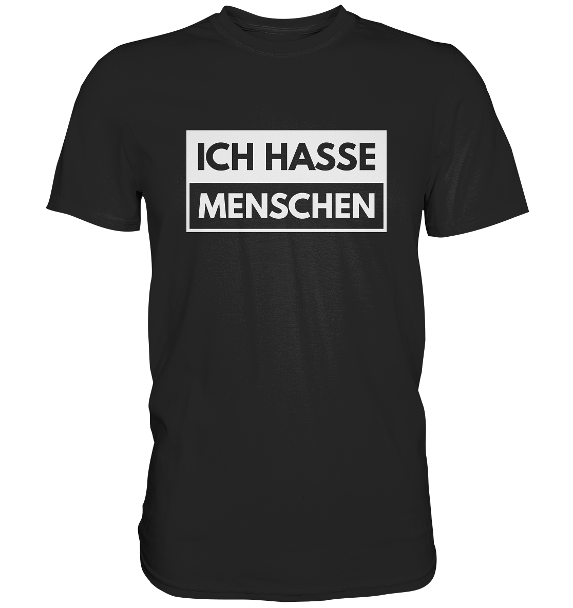 Ich hasse Menschen - Unisex T-Shirt