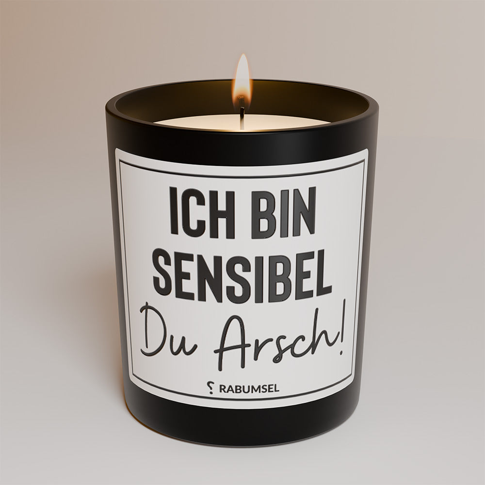 Ich bin sensibel du Arsch - Duftkerze