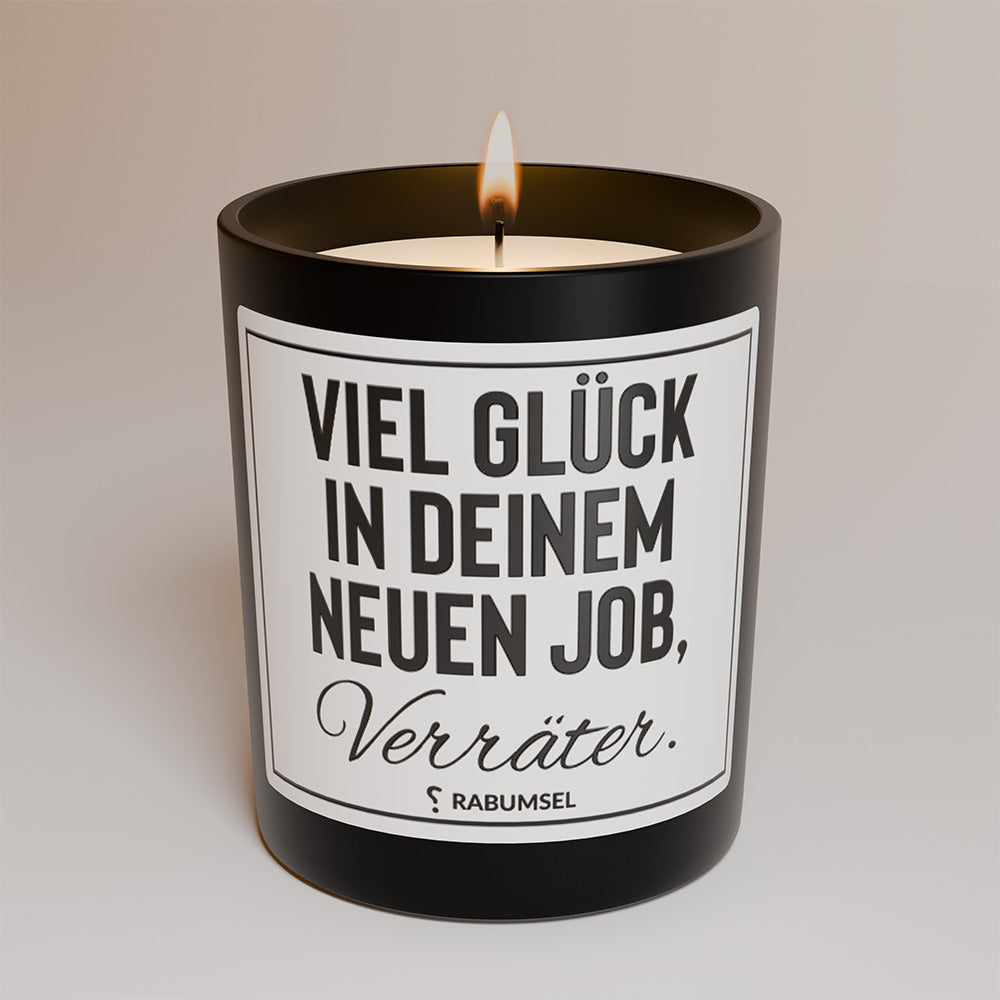 Viel Glück in deinem neuen Job, Verräter - Duftkerze