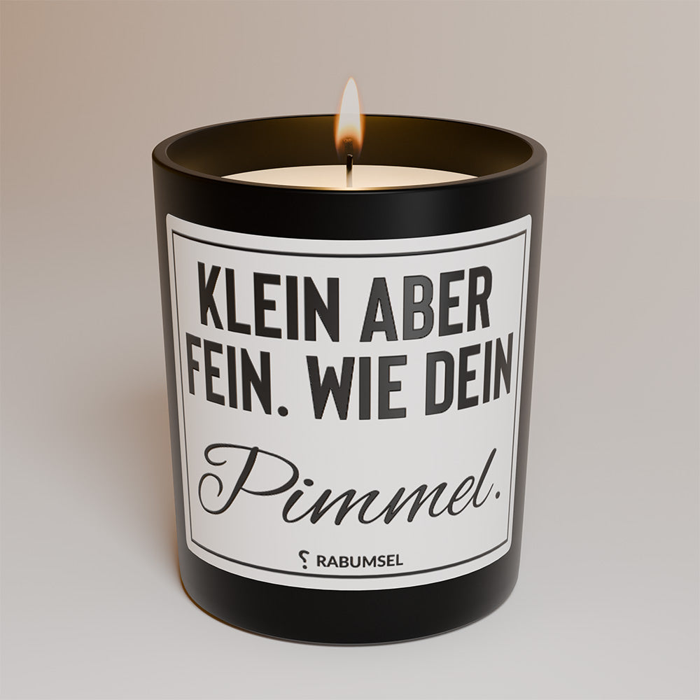 Klein aber fein. Wie dein Pimmel - Duftkerze