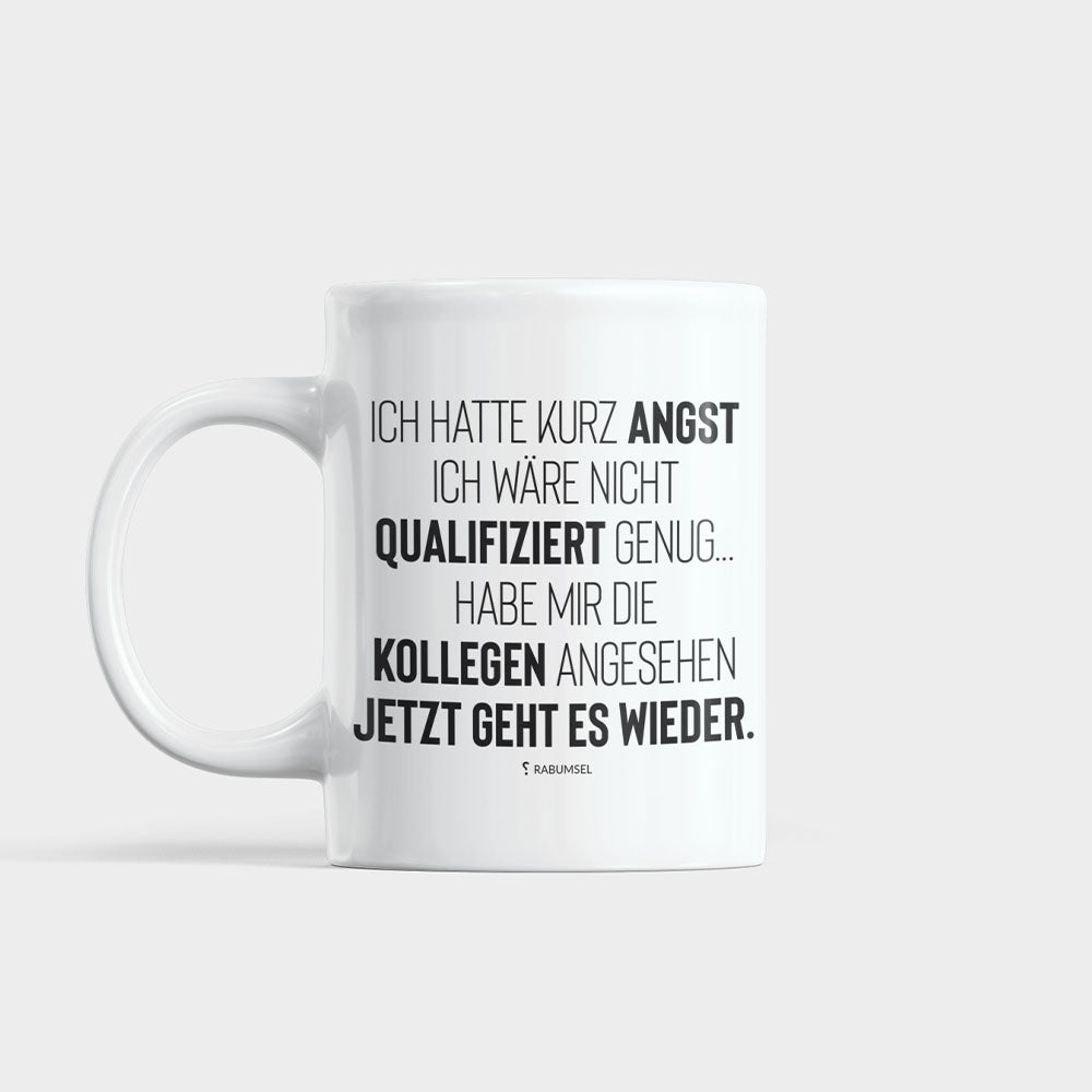 Ich hatte kurz Angst ich wäre nicht qualifiziert genug - Tasse