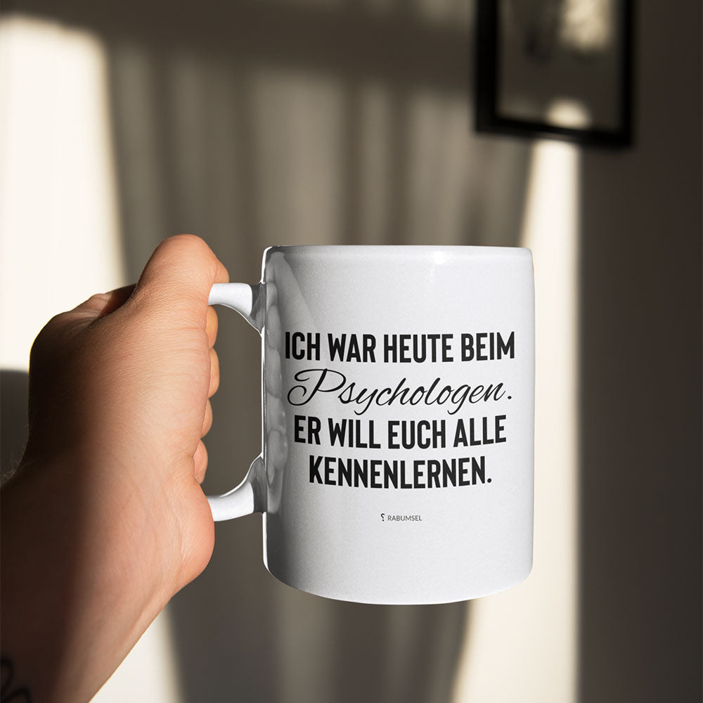 Ich war heute beim Psychologen - Tasse