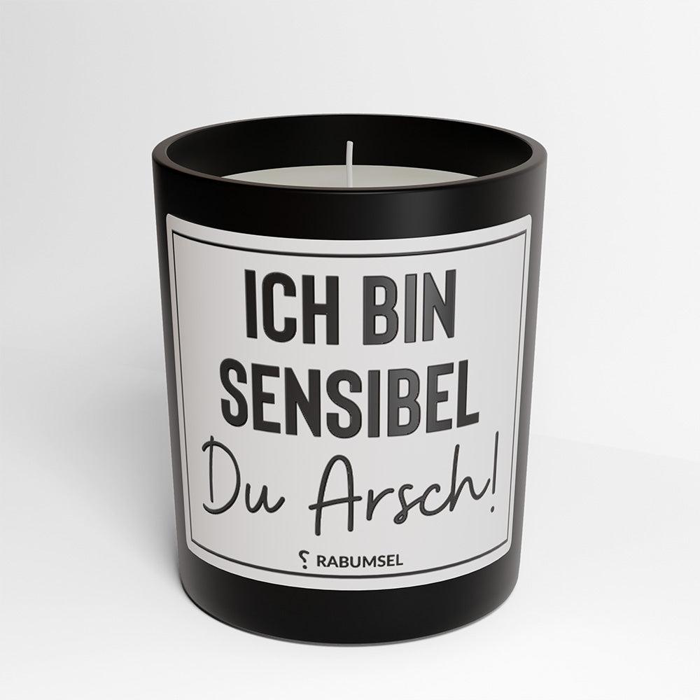 Ich bin sensibel du Arsch - Duftkerze