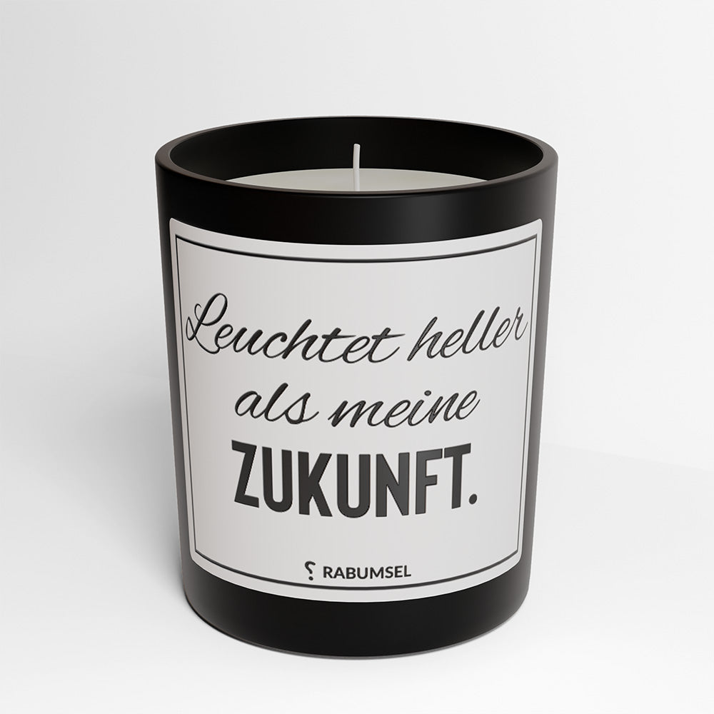 Leuchtet heller als meine Zukunft - Duftkerze