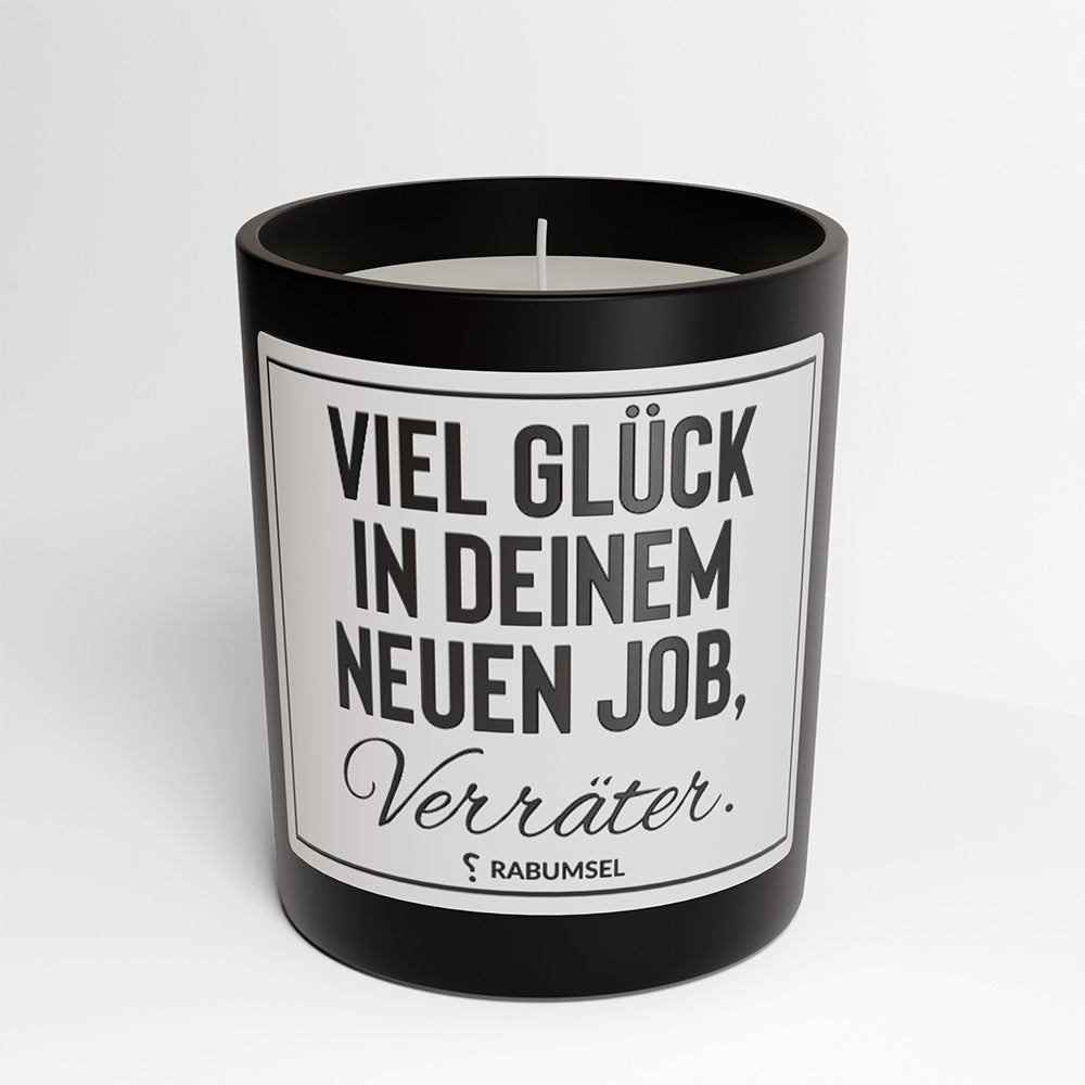 Viel Glück in deinem neuen Job, Verräter - Duftkerze