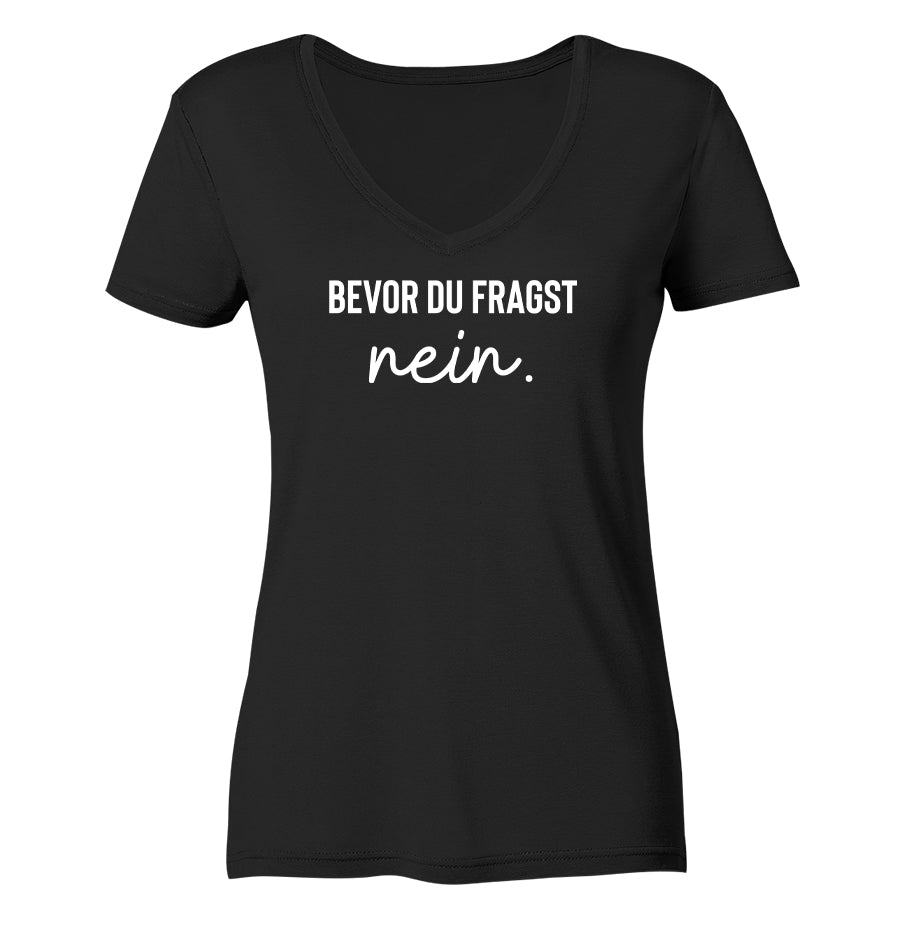 Bevor du fragst - Frauen V-Neck Shirt