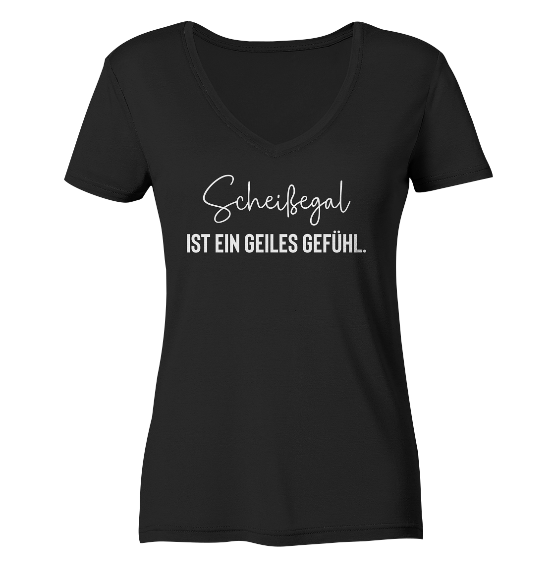 Scheißegal ist ein geiles Gefühl - Frauen V-Neck Shirt